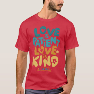 Kärlek är tålamod kärlek är snäll 1 Korinthierbrev T Shirt