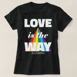 Kärlek är vägen till den vita regnbåge Personligen T Shirt