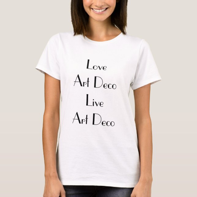 Kärlek Art Deco Live Art Deco Typography T Shirt (Framsida)