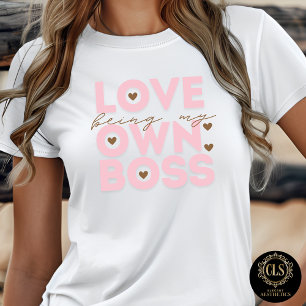 Kärlek Att Vara Min Egen Chef Entreprenör Citat T Shirt
