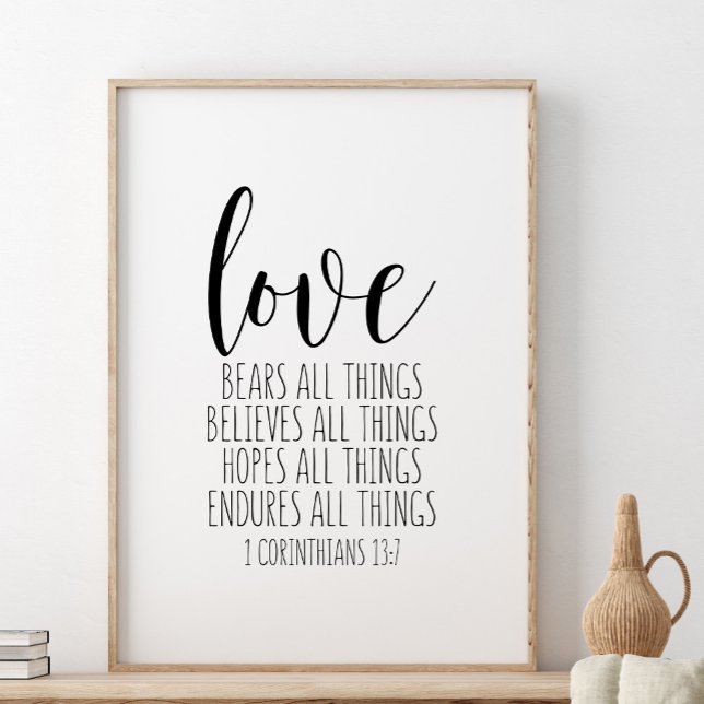 Kärlek Bears All Sak, 1 Corinthians 13:7 Poster (Skapare uppladdad)