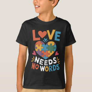 Kärlek Behöver Inga Ord Autismmedvetenhet T Shirt