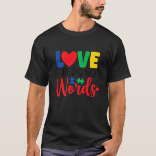 Kärlek behöver ingen Ord Autism Awareness För barn T Shirt