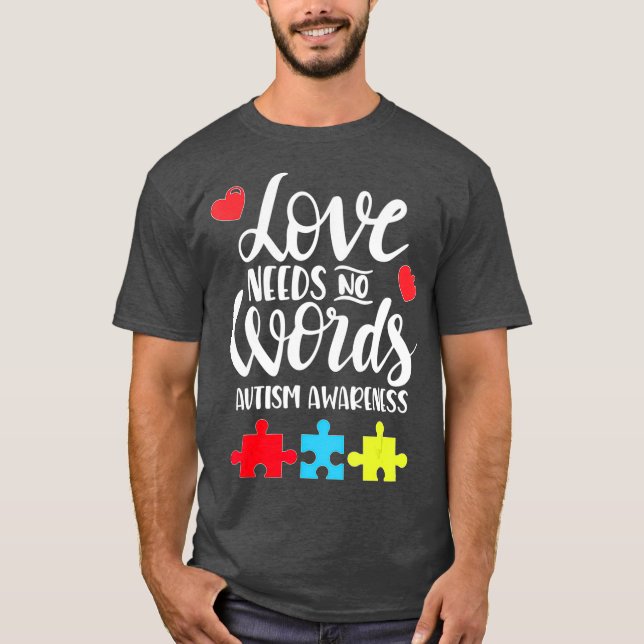 Kärlek behöver ingen Ord Autism Awareness-gåva T Shirt (Framsida)