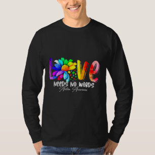Kärlek behöver ingen Ord Autism Awareness Passande T Shirt