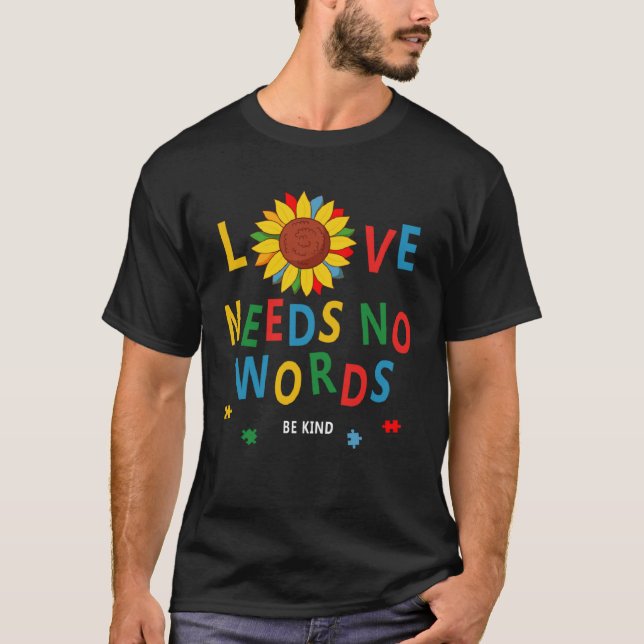 Kärlek behöver ingen Ord Autism Awareness Solros K T Shirt (Framsida)