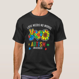 Kärlek behöver ingen Ord Autism Awareness Solros T Shirt