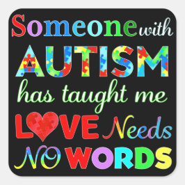 KÄRLEK BEHÖVER INGEN ORD AUTISM FYRKANTIGT KLISTERMÄRKE
