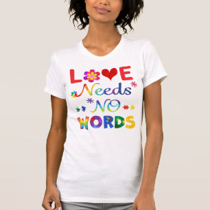Kärlek behöver ingen Ord T Shirt