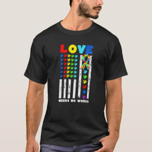 Kärlek behöver ingen Ord USA: s Flagga Autism Puzz T Shirt