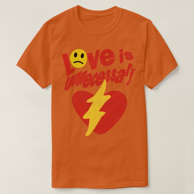 Kärlek behövs inte 1 t shirt (Design framsida)