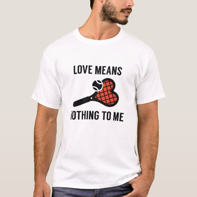 Kärlek betyder ingenting för mig t shirt (Framsida)