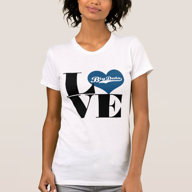 Kärlek Big Data T-shirt (Framsida)