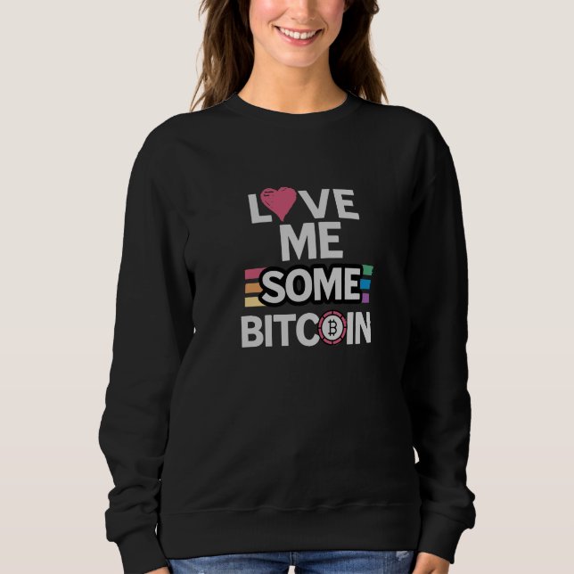 Kärlek Bitcoin Black SWEATSHIRT T Shirt (Framsida)