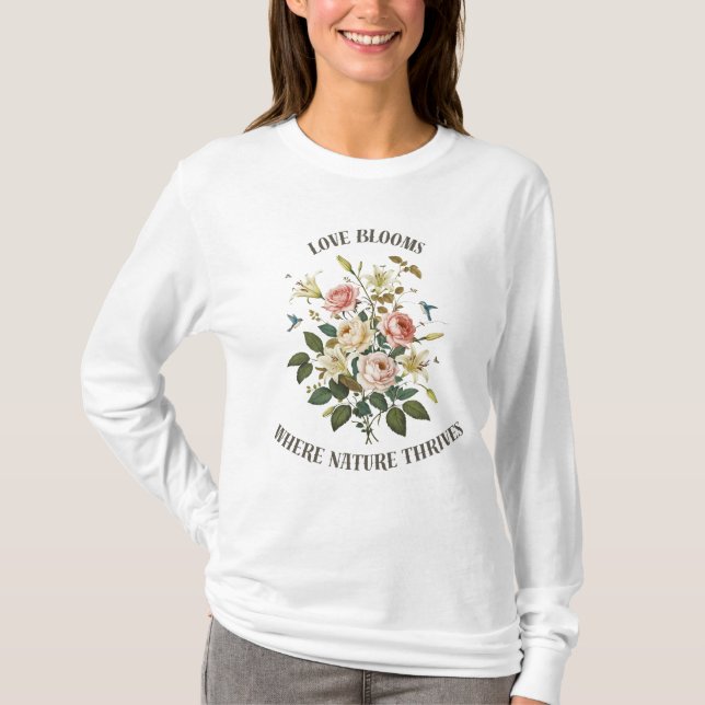 Kärlek Blooms med natur T Shirt (Framsida)