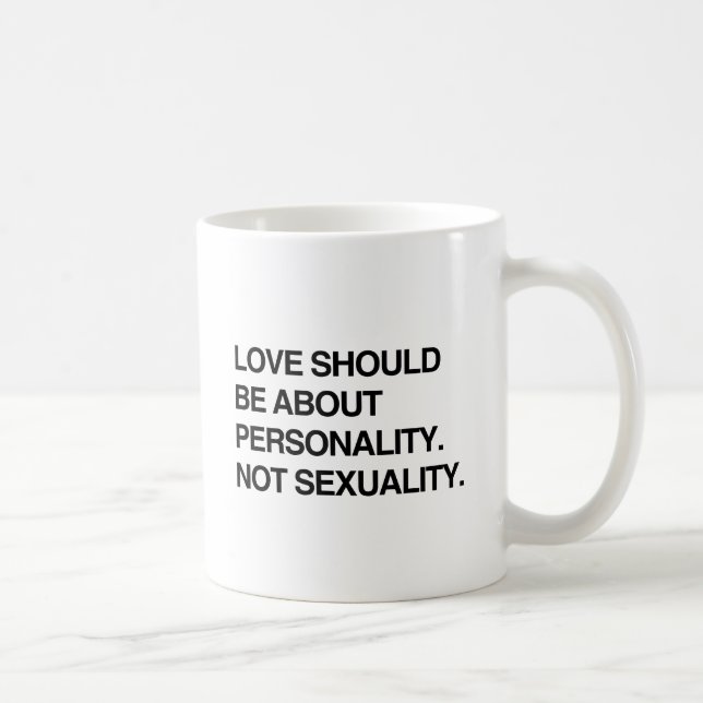 KÄRLEK BÖR HANDLA OM PERSONLIGHET.png Kaffemugg (Höger)