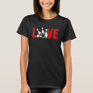 Kärlek Bowling Ball Pin Bowlareare Strejka Team Bo T Shirt