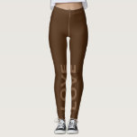 Kärlek Brun monokrom klassisk text Leggings<br><div class="desc">Anpassade med texten. Skriva i CAPS.</div>