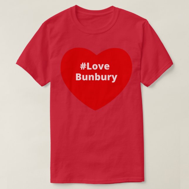 Kärlek Bunbury Hashtag Heart T Shirt (Design framsida)