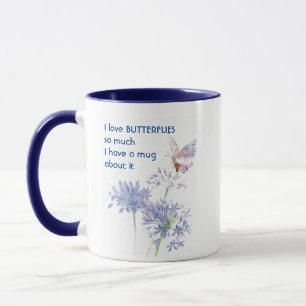 Kärlek BUTTERFLIES SÅ mycket, jag citerar Roligt M Mugg