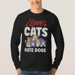 Kärlek Cats Hate Hundar Animal Cat Pet T Shirt