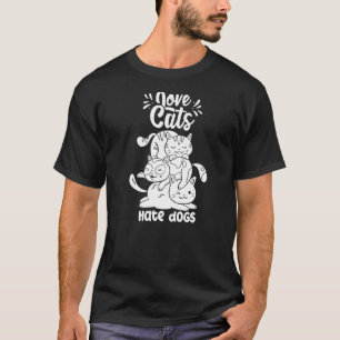 Kärlek Cats Hate Hundar Cat Animal Pet T Shirt