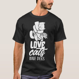 Kärlek Cats Hate Hundar Pet Cat Lover Animal T Shirt