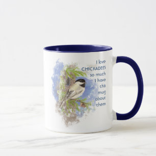 Kärlek CHICKADEES så mycket att jag Roligt citat M Mugg