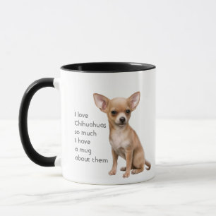 Kärlek Chihuahuas så mycket citat som säger Mugg