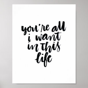 Kärlek citerar: Du är allt jag vill ha i livet Poster