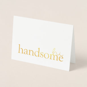 Kärlek citerar V   Hi Handsome Folierat Kort