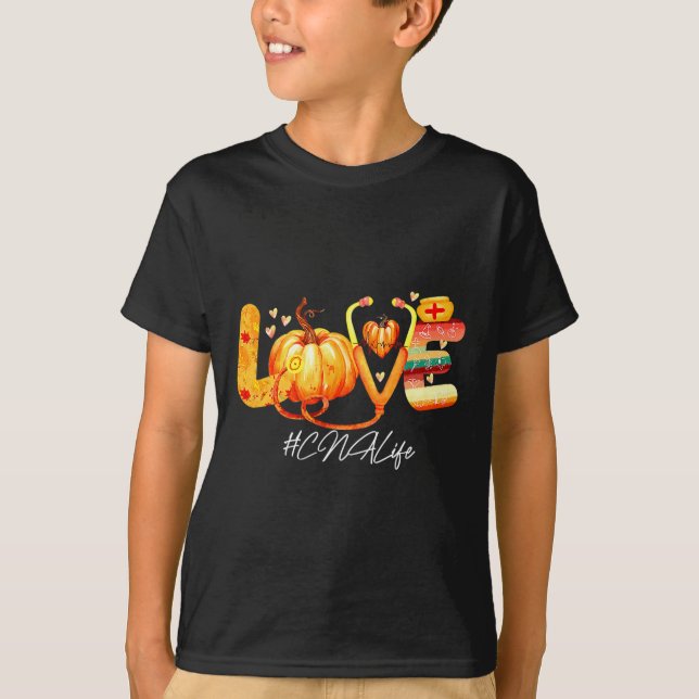 Kärlek Cna Life Pumpkin Fall Autumn Thanksgiving N T Shirt (Framsida)