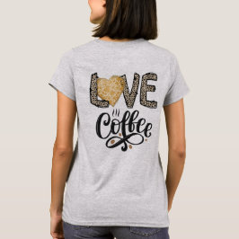 Kärlek Coffee roliga, söta trendig citerar för hen T Shirt
