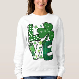 Kärlek Cute Grönt St patrick's day Sweatshirt - C0 T Shirt