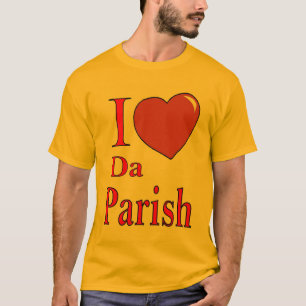 Kärlek Da PArish Tee Shirt