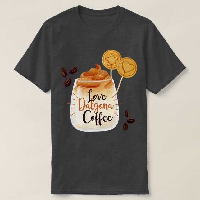 Kärlek Dalgona Coffee T Shirt (Design framsida)