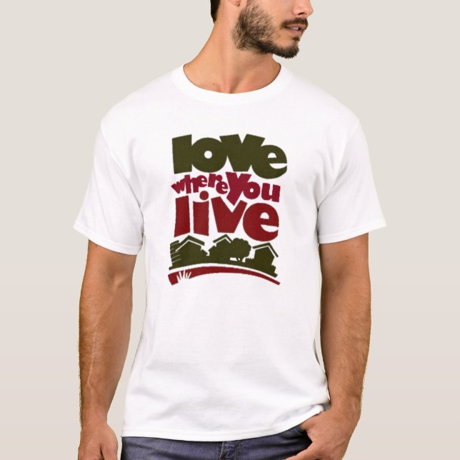 Kärlek där du bor på T-skjorta T-shirt (Framsida)