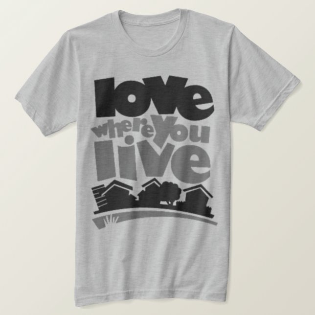 Kärlek där du bor på T-skjorta Tröja (Design framsida)