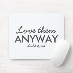 Kärlek dem ändå Luke 23:24 Bible Verse Faith Musmatta
