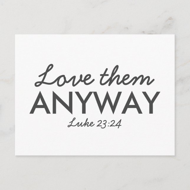 Kärlek dem ändå | Luke 23:24 Bible Verse Faith Vykort (Framsida)