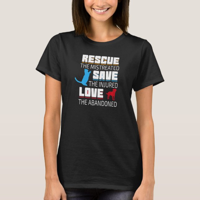 Kärlek den övergivna Sparan den skadade Räddingen  T Shirt (Framsida)