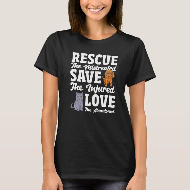 Kärlek den övergivna Sparan den skadade Räddingen  T Shirt (Framsida)