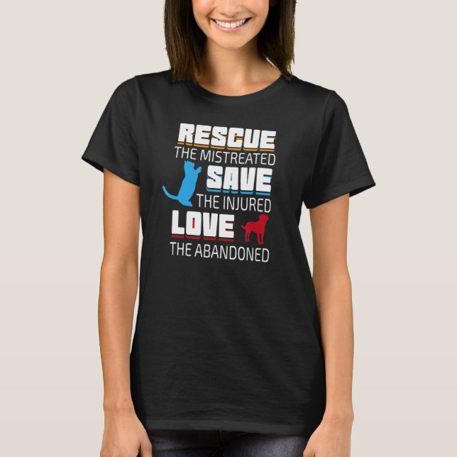 Kärlek den övergivna Sparan den skadade Räddingen  T Shirt (Framsida)