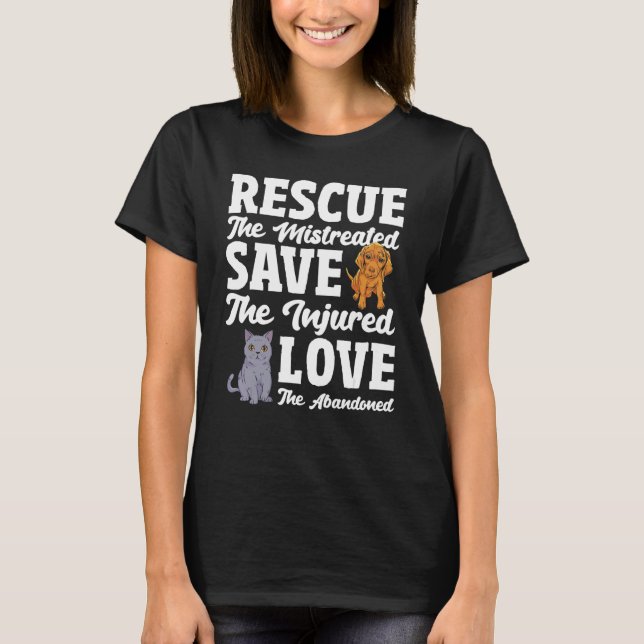 Kärlek den övergivna Sparan den skadade Räddingen  T Shirt (Framsida)