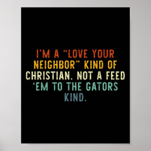 Kärlek Din granne Christian Funny Faith Quote Poster
