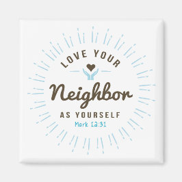 Kärlek din granne som dig själv Magnet