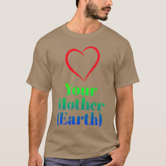 Kärlek Din jordrektor i Mor T Shirt
