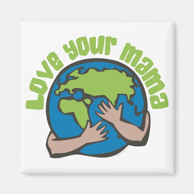 Kärlek Din Mamma Planet Earth Environment Återvinn Magnet (Framsidan)