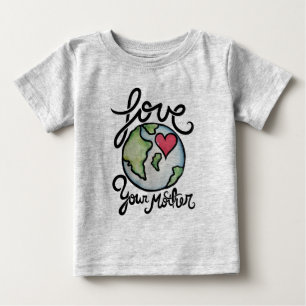 Kärlek Din Mor-jord T Shirt
