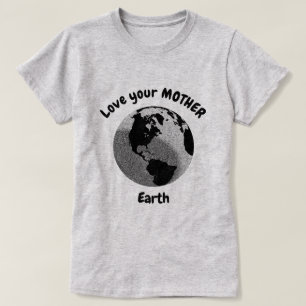 Kärlek din Mor-jordens inspirationsoffert T Shirt